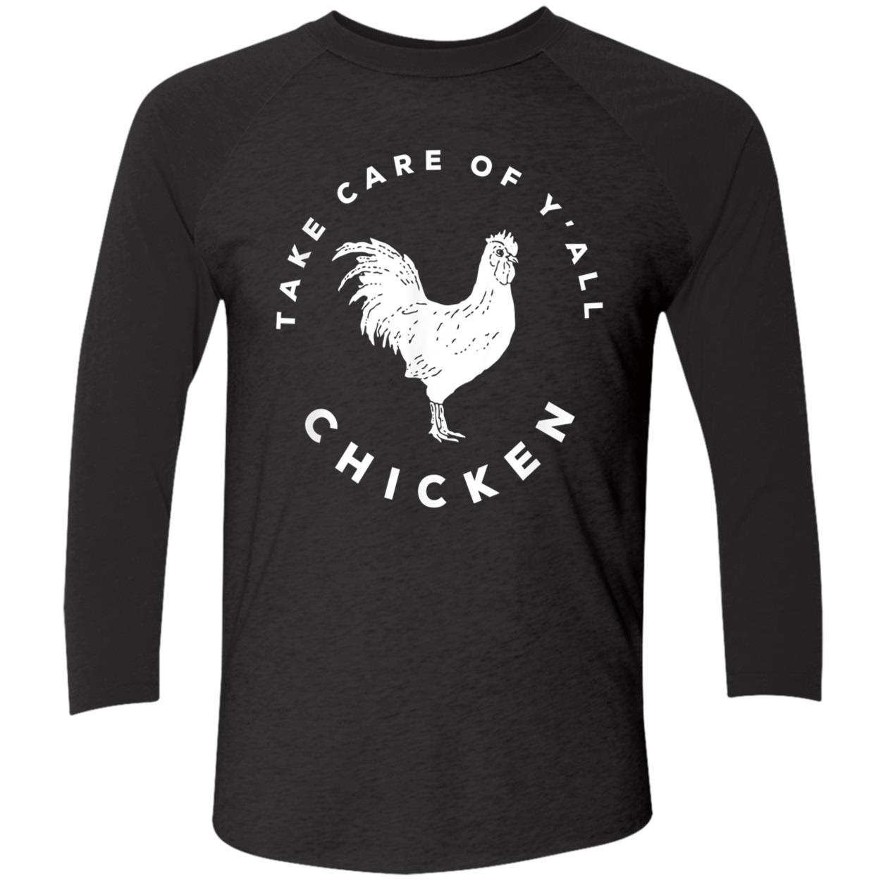 Take Care Of Y’All Chicken Shirt Take Care Of Y’All Chicken Shirt