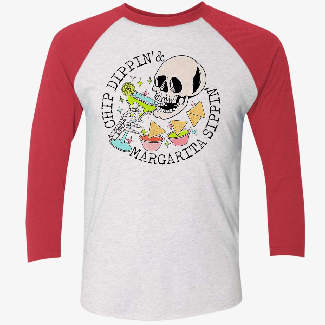 Chip Dippin Margarita Sippin Shirt Chip Dippin Margarita Sippin Shirt