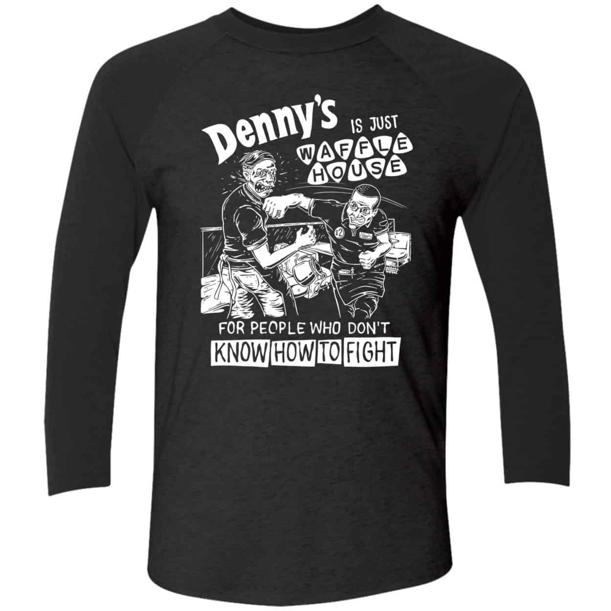 Denny’S Is Just Waffle House Shirt Denny’S Is Just Waffle House Shirt
