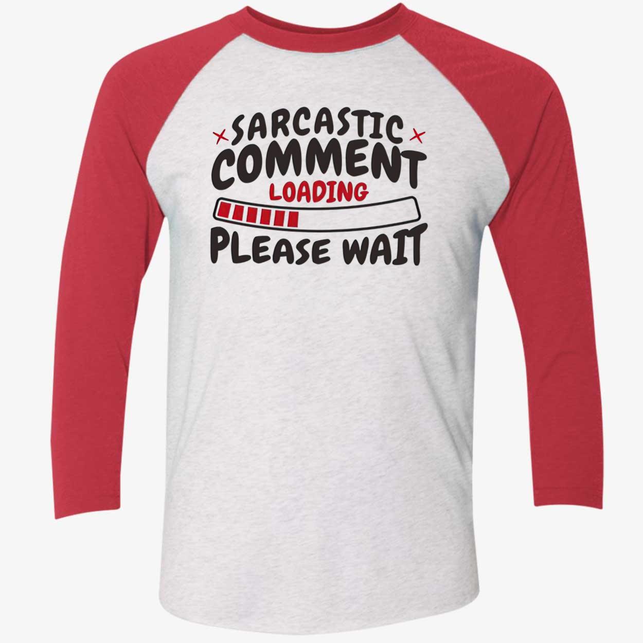 Sarcastic Comment Loading Please Wait Shirt Sarcastic Comment Loading Please Wait Shirt