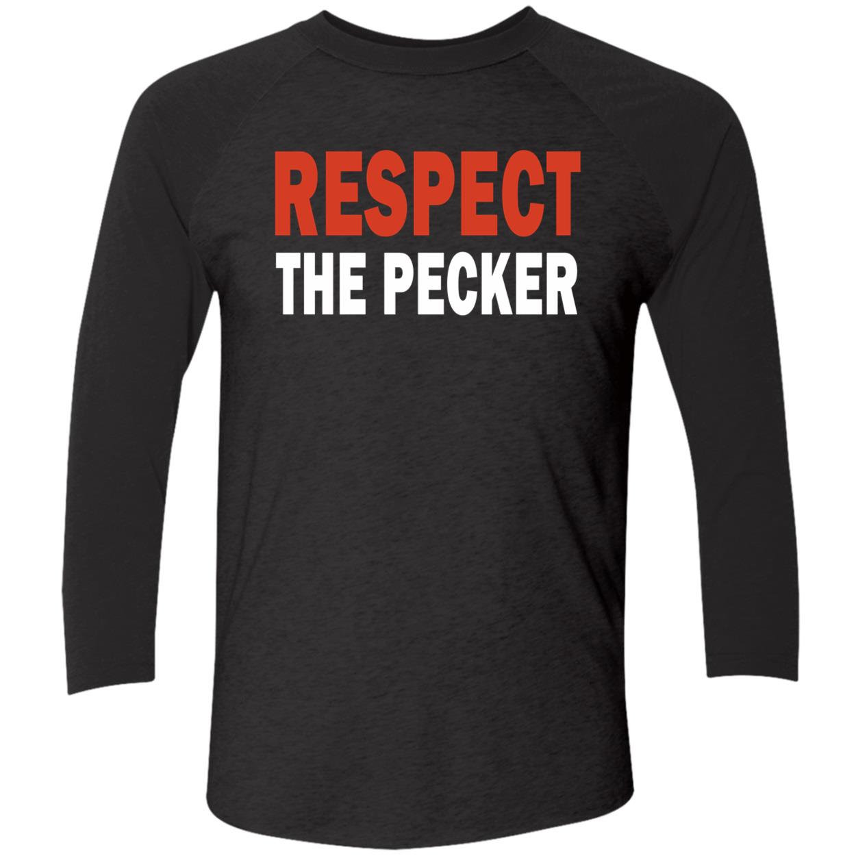 Respect The Pecker Shirt Respect The Pecker Shirt