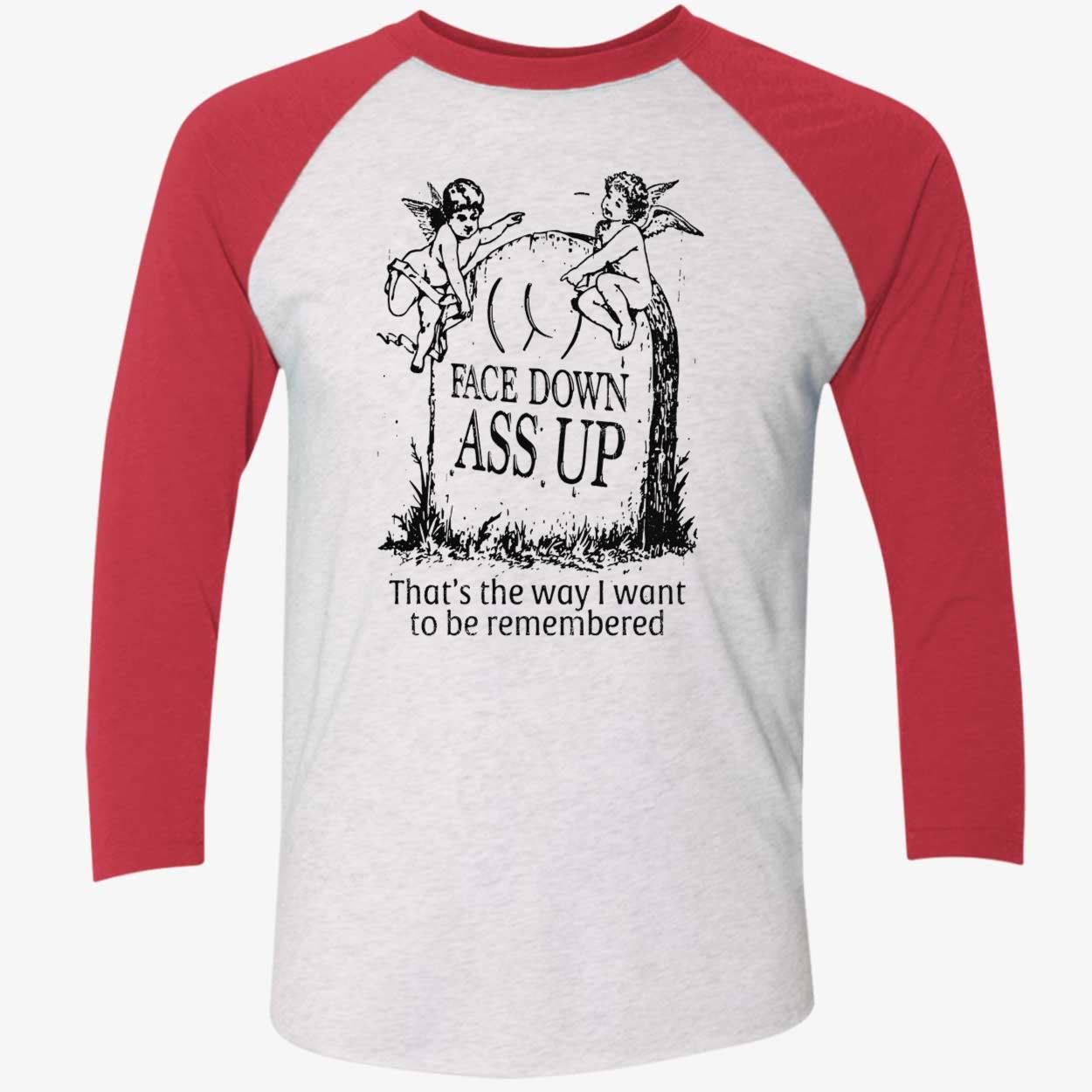 Face Down A*S Up Shirt Face Down A*S Up Shirt