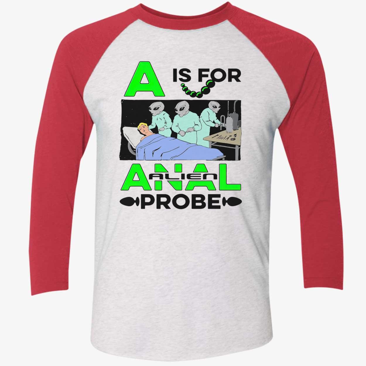 A Is For Anal Alien Probe Shirt A Is For Anal Alien Probe Shirt