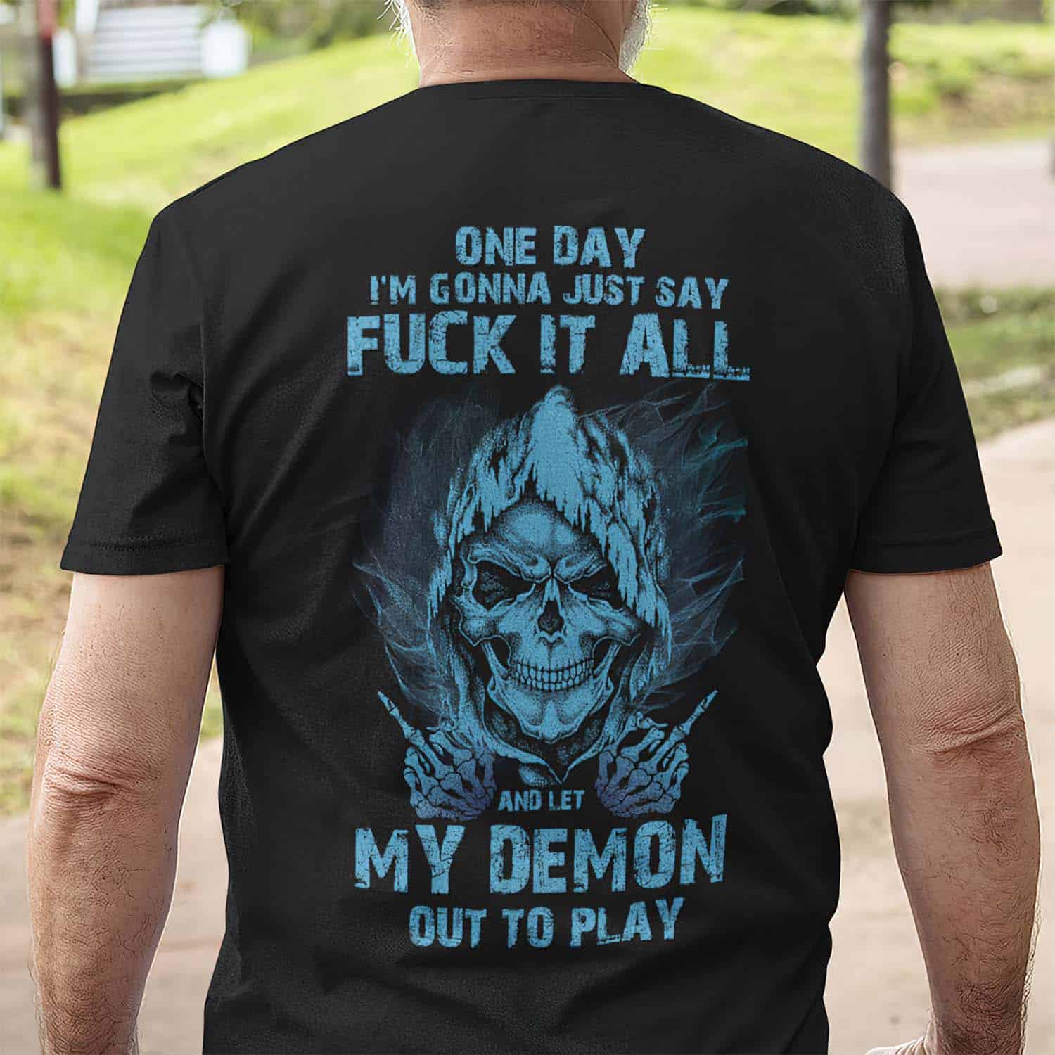 One Day I’M Gonna Just Say Fuck It All And Let My Demon Out To Play Shirt One Day I’M Gonna Just Say Fuck It All And Let My Demon Out To Play Shirt