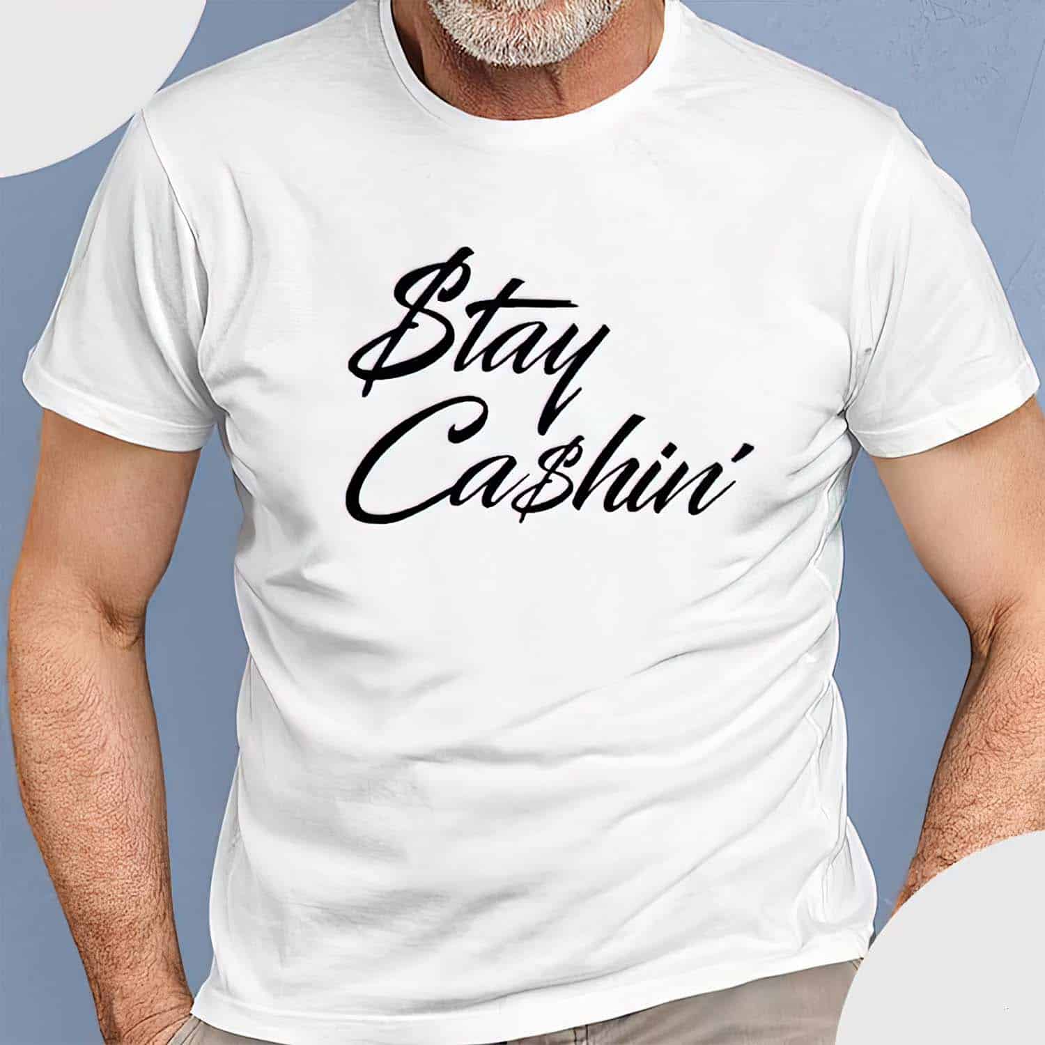Stay Cashin Shirt Stay Cashin Shirt