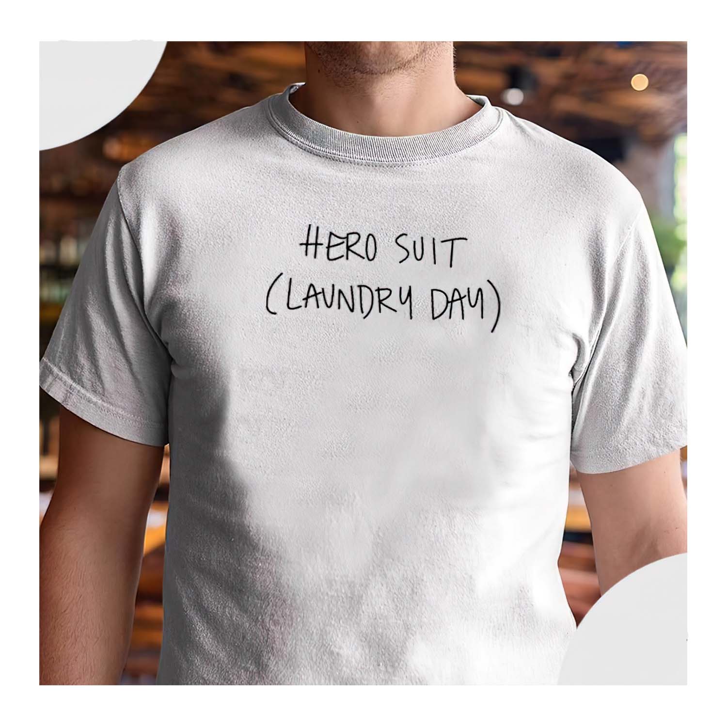 Hero Suit Laundry Day Shirt Hero Suit Laundry Day Shirt