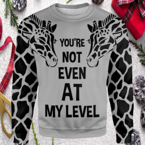 Giraffe You’Re Not Even At My Lever Christmas Sweater