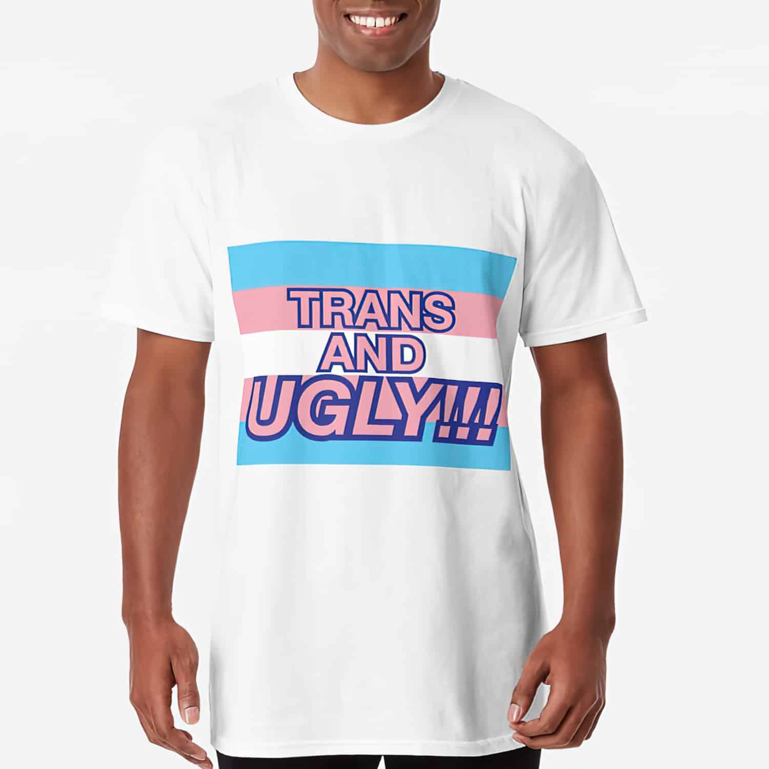 Trans And Ugly Shirt Trans And Ugly Shirt