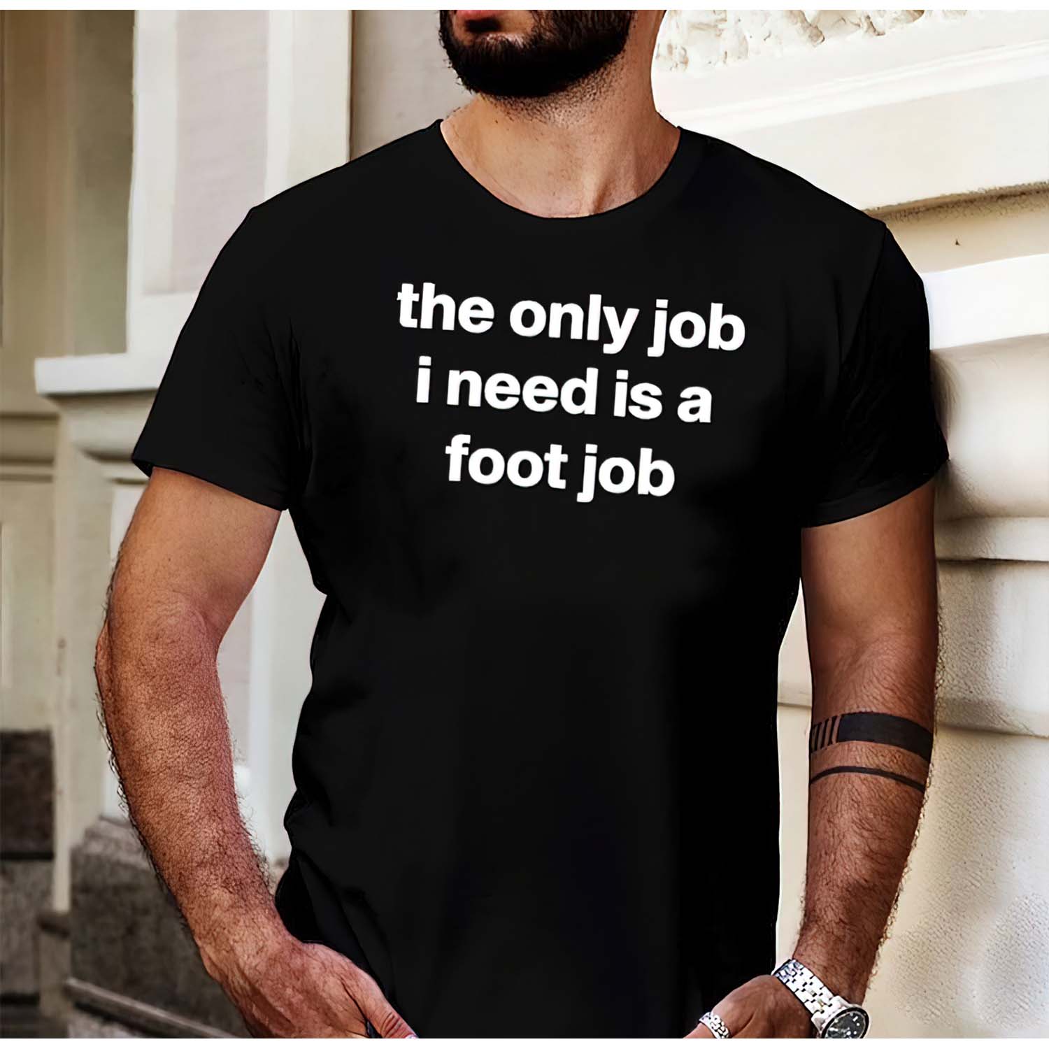 The Only Job I Need Is A Foot Job Shirt