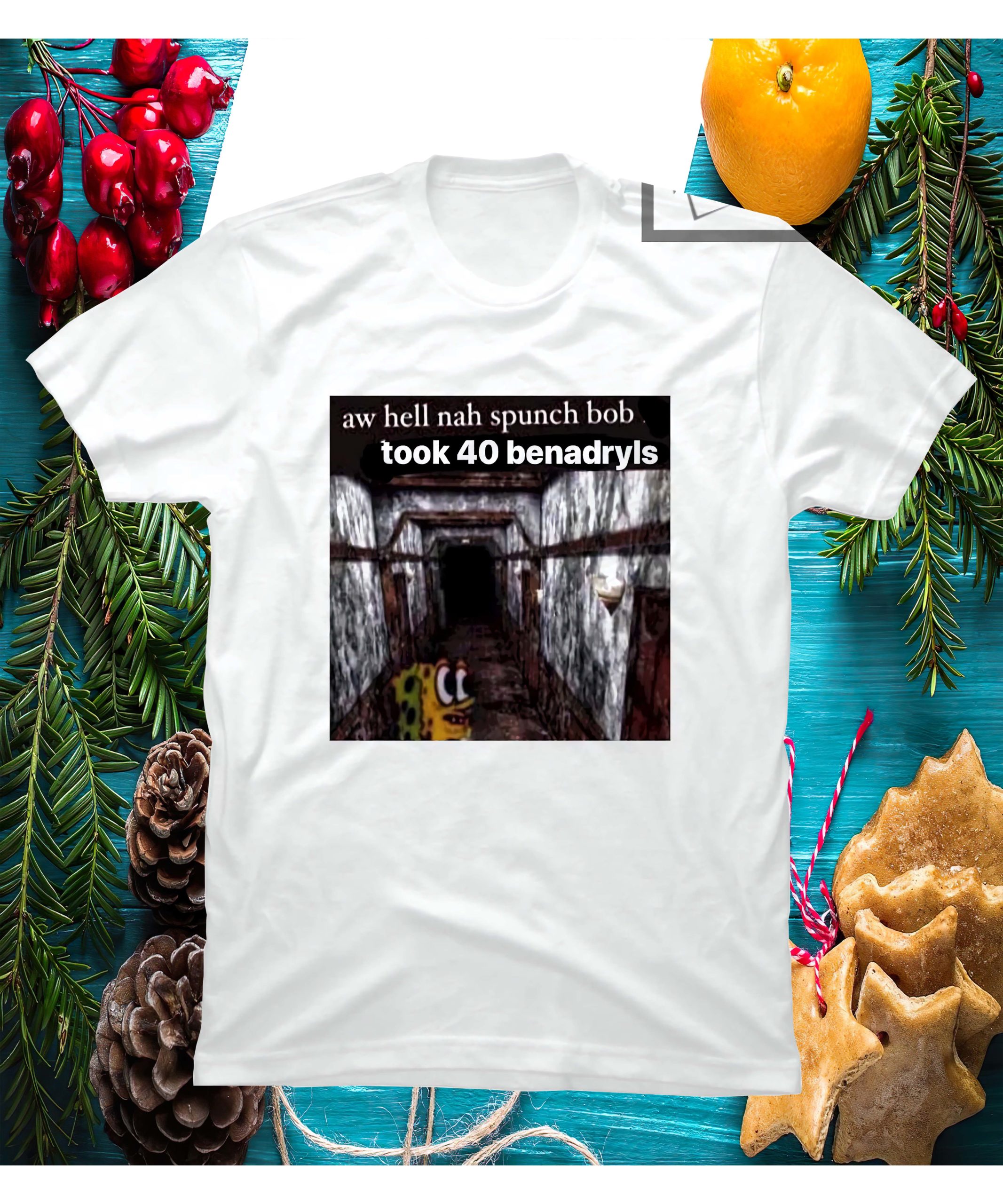 Spongebob Aw Hell Nah Spunch Bob Took 40 Benadryls Shirt Spongebob Aw Hell Nah Spunch Bob Took 40 Benadryls Shirt