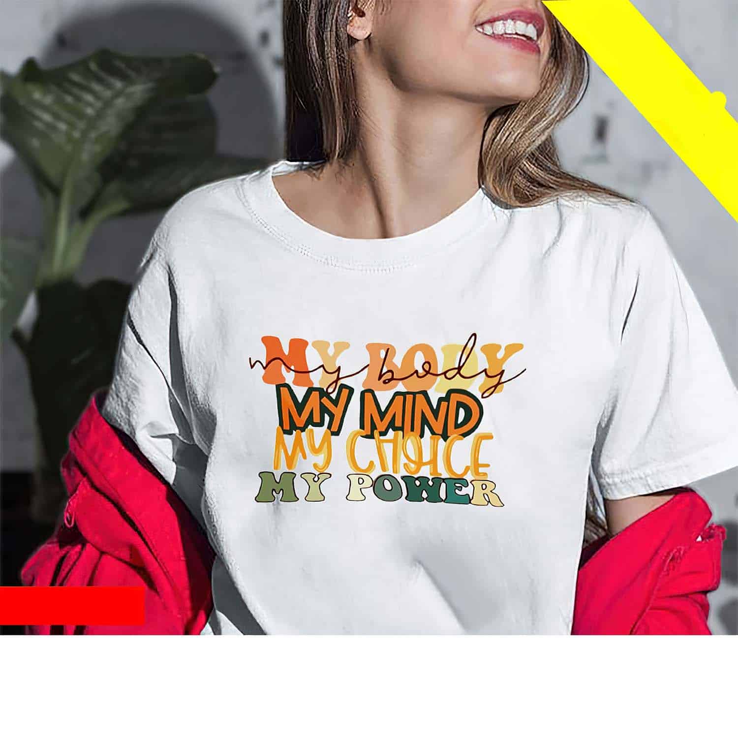 My Body My Mind My Choice My Power Shirt