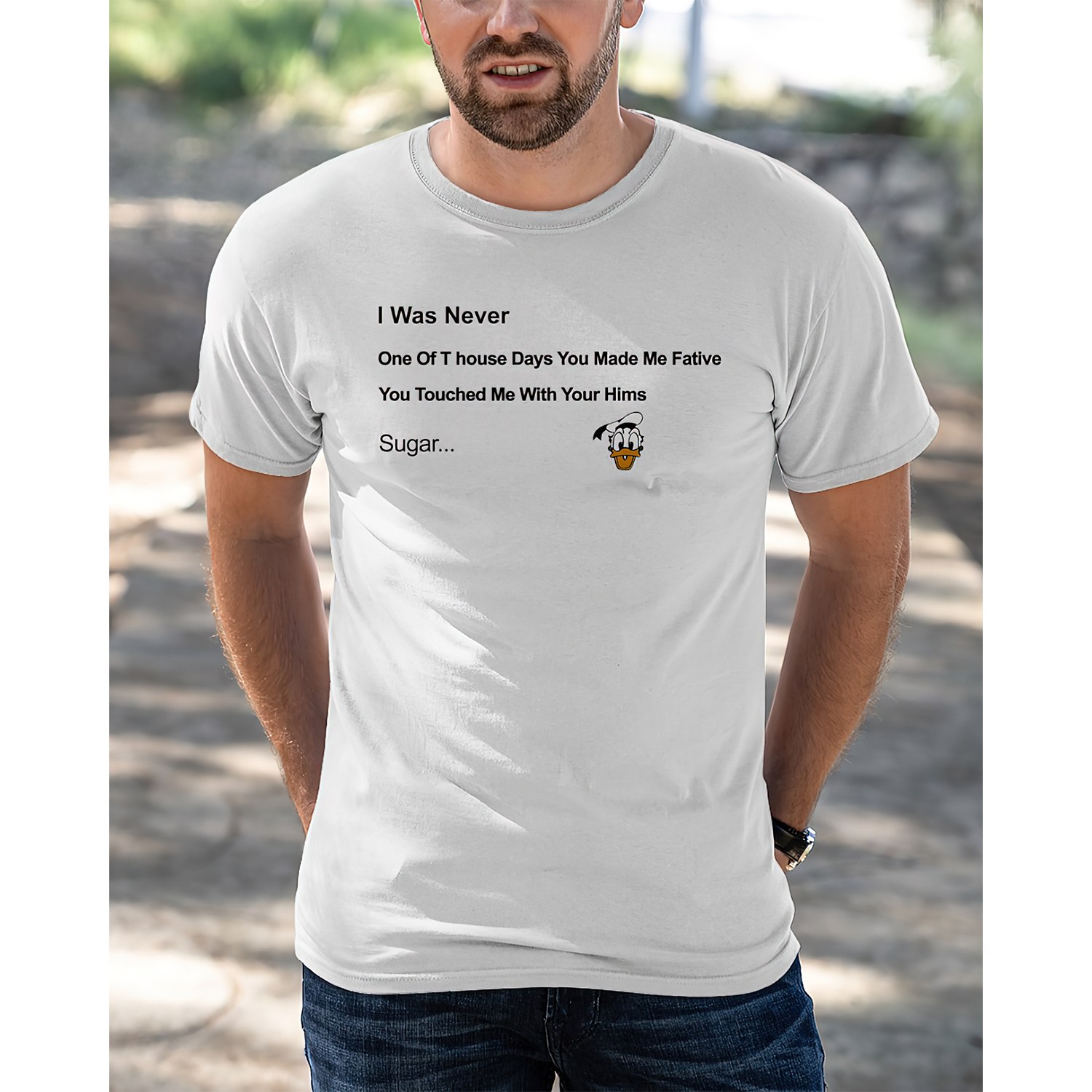 I Was Never One Of House Days You Made Me Fative You Touched Me With Your Hims Sugar Shirt I Was Never One Of House Days You Made Me Fative You Touched Me With Your Hims Sugar Shirt