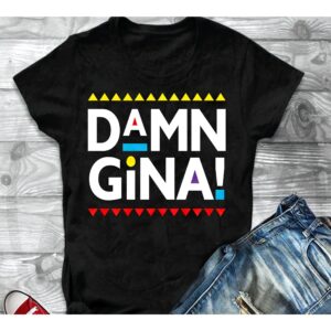 Damn Gina Shirt