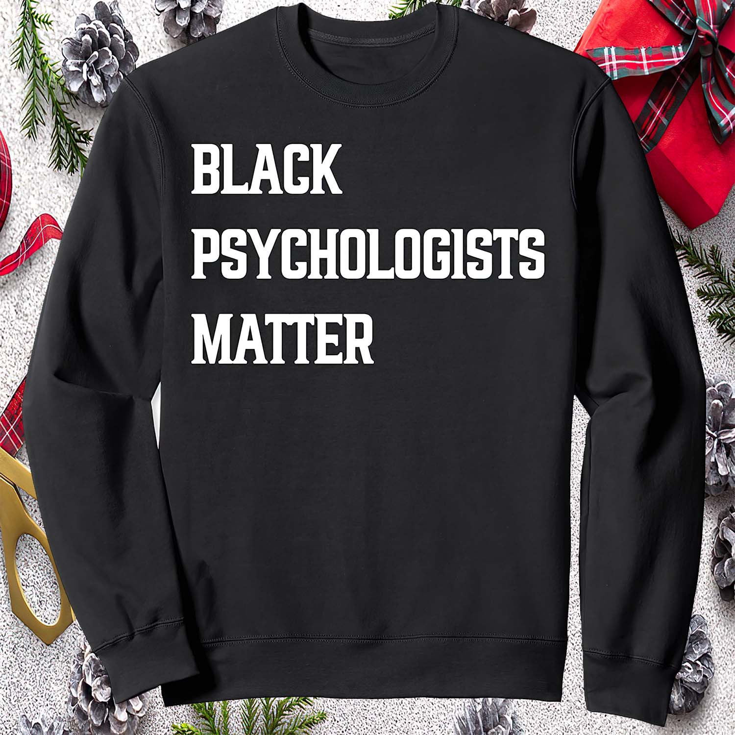 Black Psychologists Matter Sweatshirt Black Psychologists Matter Sweatshirt