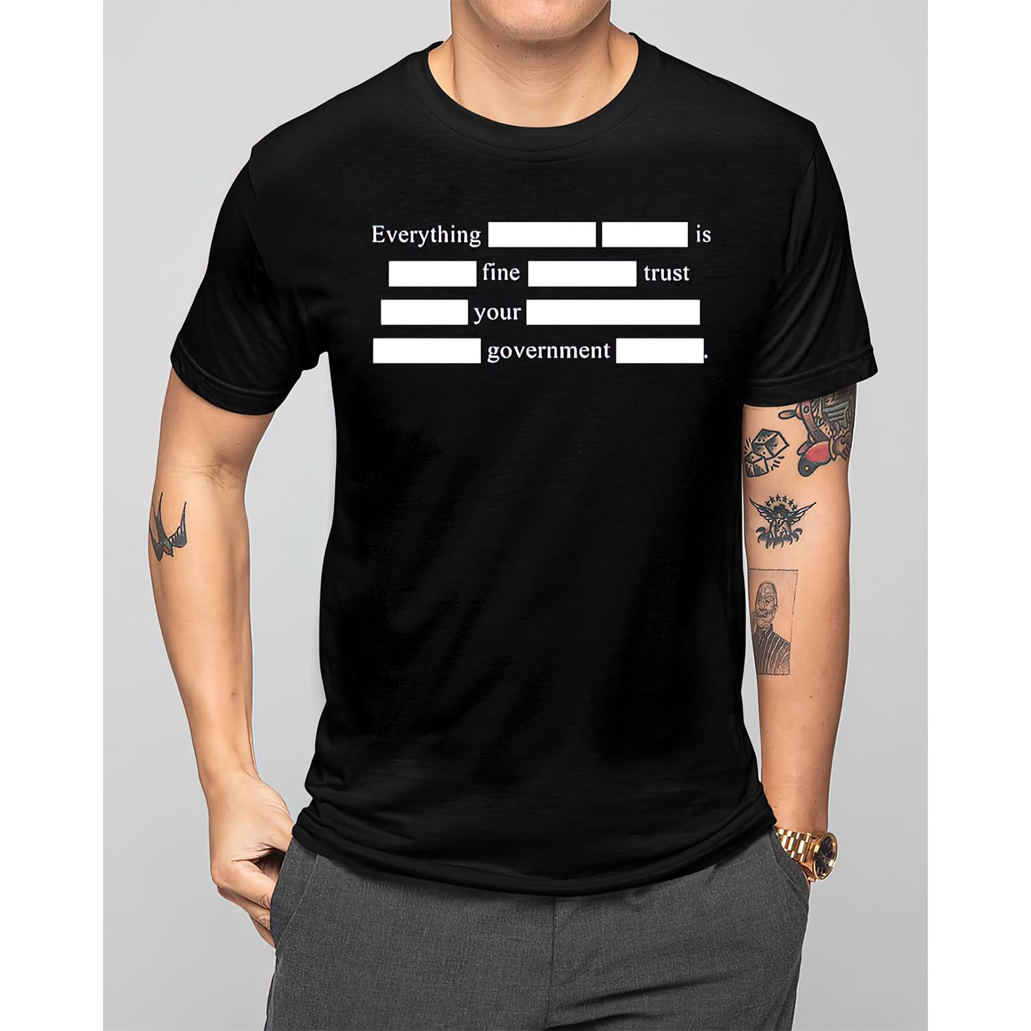Everything Is Fine Trust Your Government Shirt