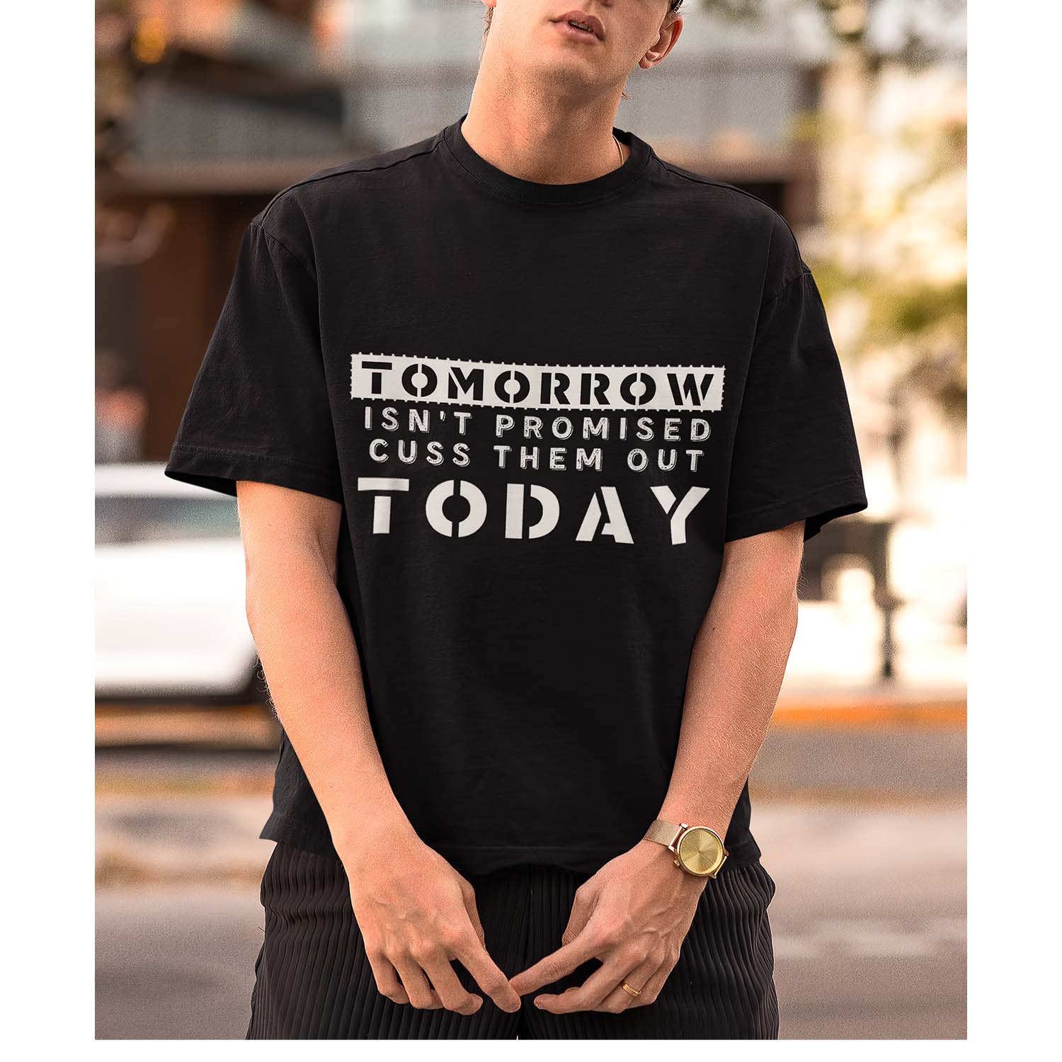 Tomorrow Isn’T Promised Cuss Them Out Today Shirt