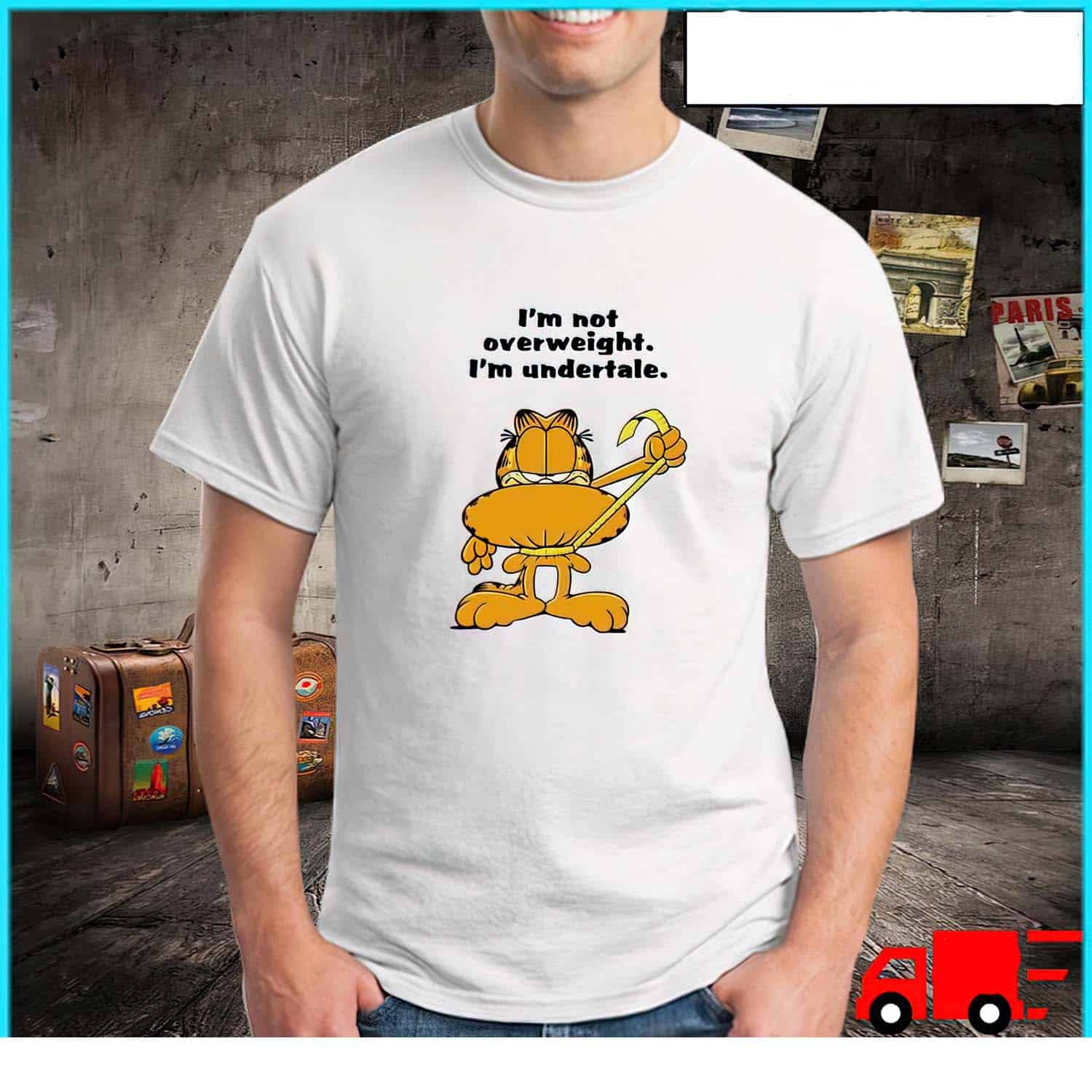 Garfield I’M Not Overweight I’M Undertale Shirt Garfield I’M Not Overweight I’M Undertale Shirt