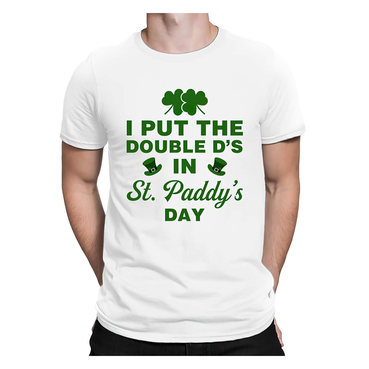 I Put The Double D’S In St Paddy’S Day Shirt I Put The Double D’S In St Paddy’S Day Shirt
