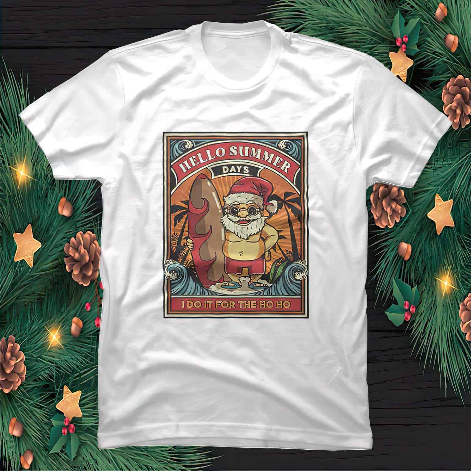 Santa Hello Summer Days I Do It For The Ho Ho Christmas Shirt