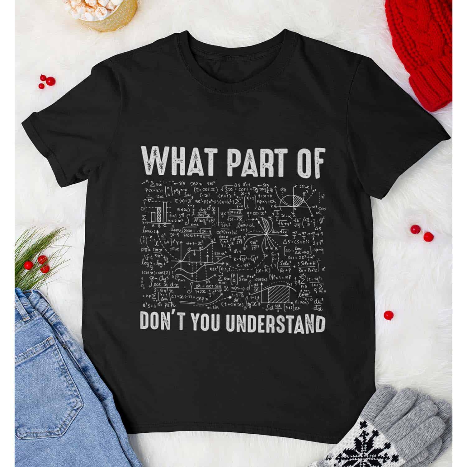 What Part Of Don’T You Understand Shirt What Part Of Don’T You Understand Shirt