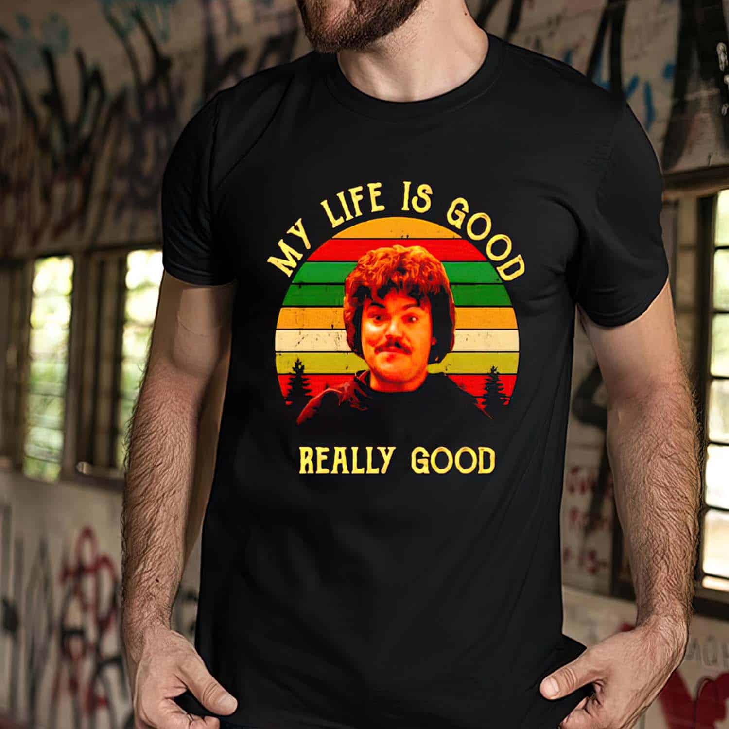 Nacho Libre My Life Is Good Really Good Shirt Nacho Libre My Life Is Good Really Good Shirt