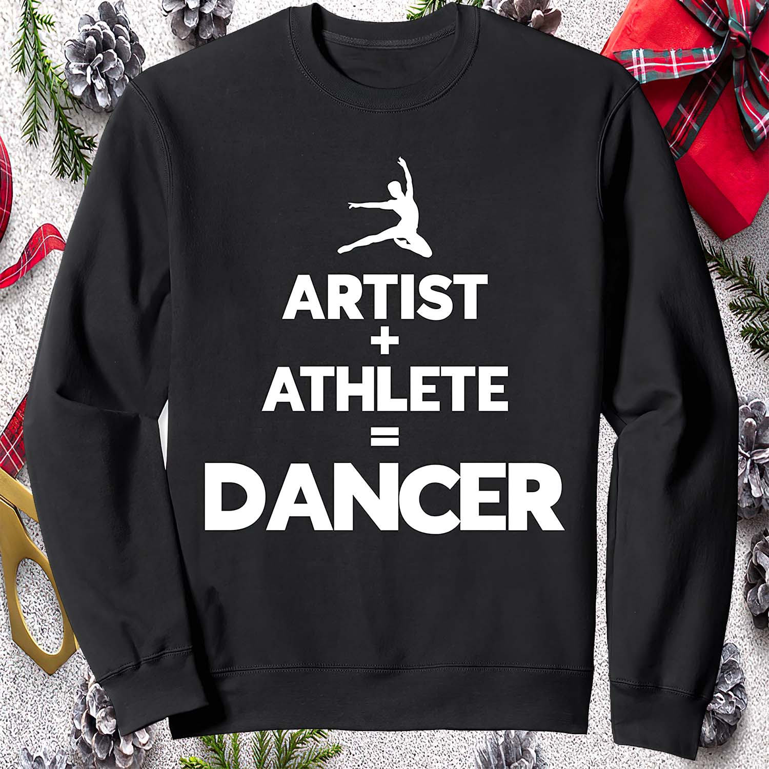 Artist Athlete Dancer Sweatshirt Artist Athlete Dancer Sweatshirt