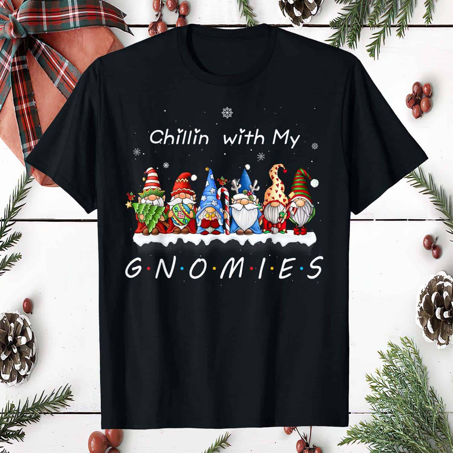 Chillin With My Gnomies Christmas Shirt Chillin With My Gnomies Christmas Shirt