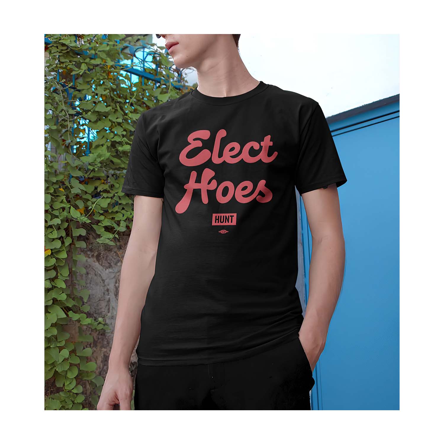 Elect Hoes Hunt Shirt Elect Hoes Hunt Shirt