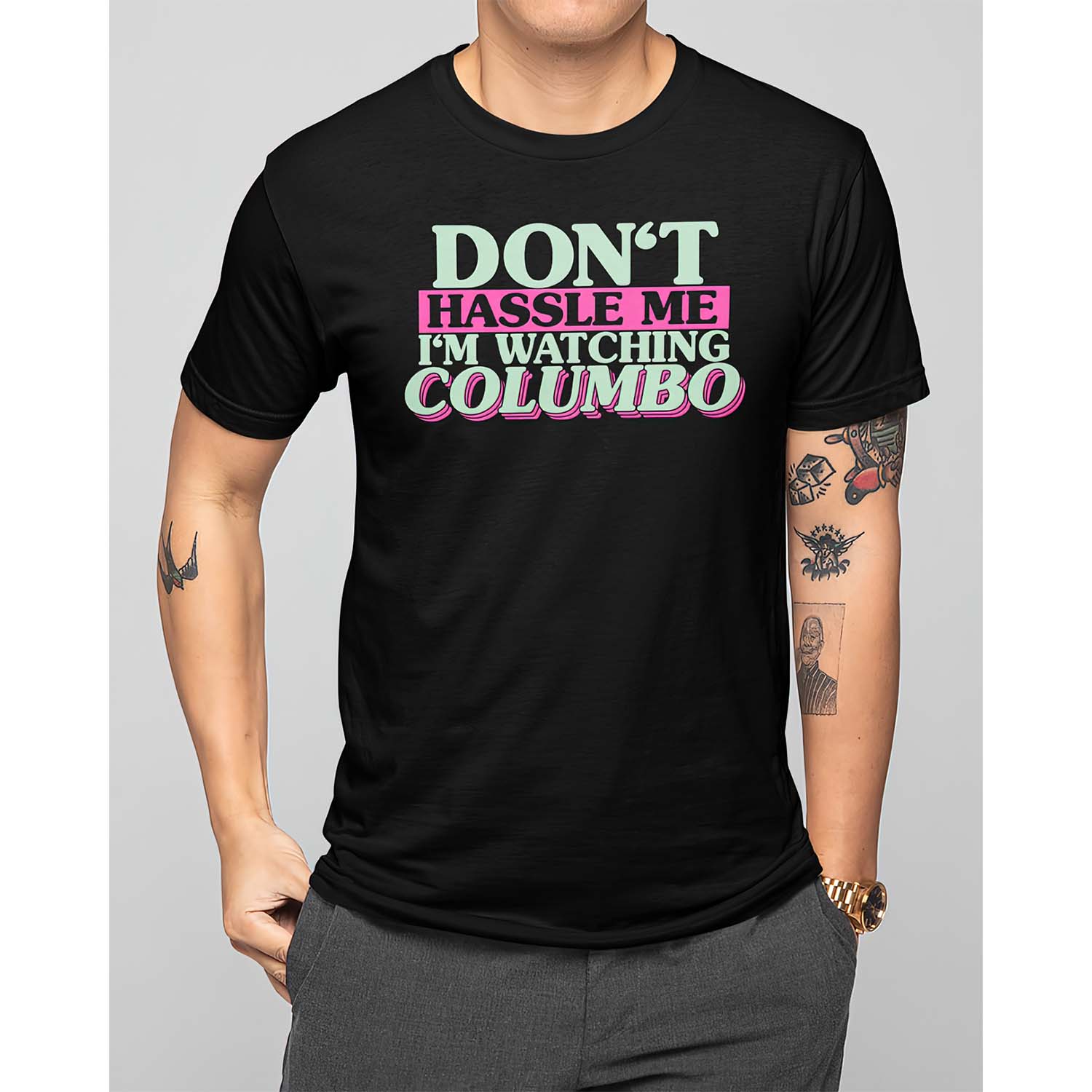 Don’T Hassle Me I’M Watching Columbo Shirt Don’T Hassle Me I’M Watching Columbo Shirt