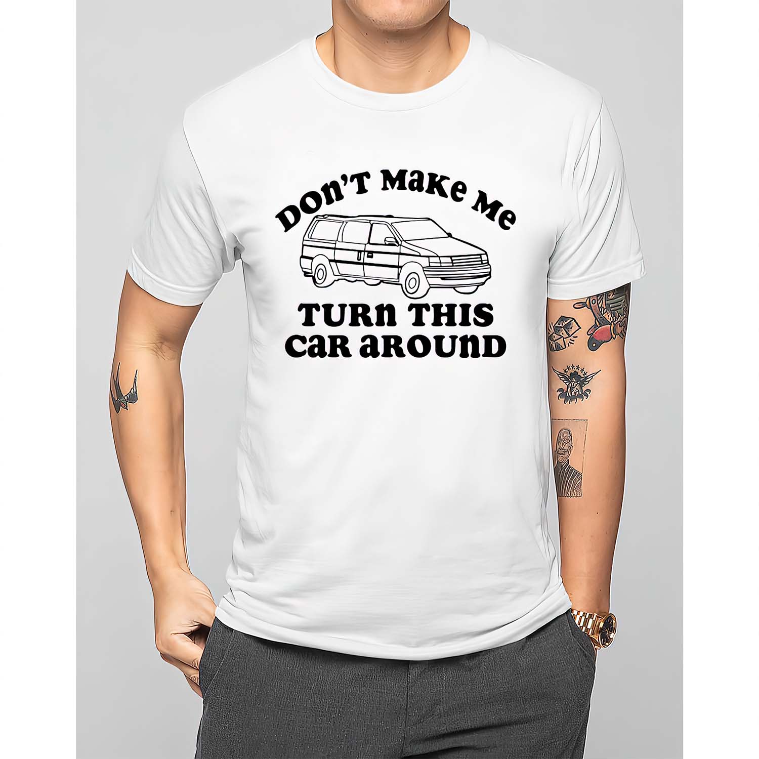 Don’T Make Me Turn This Car Around Shirt Don’T Make Me Turn This Car Around Shirt