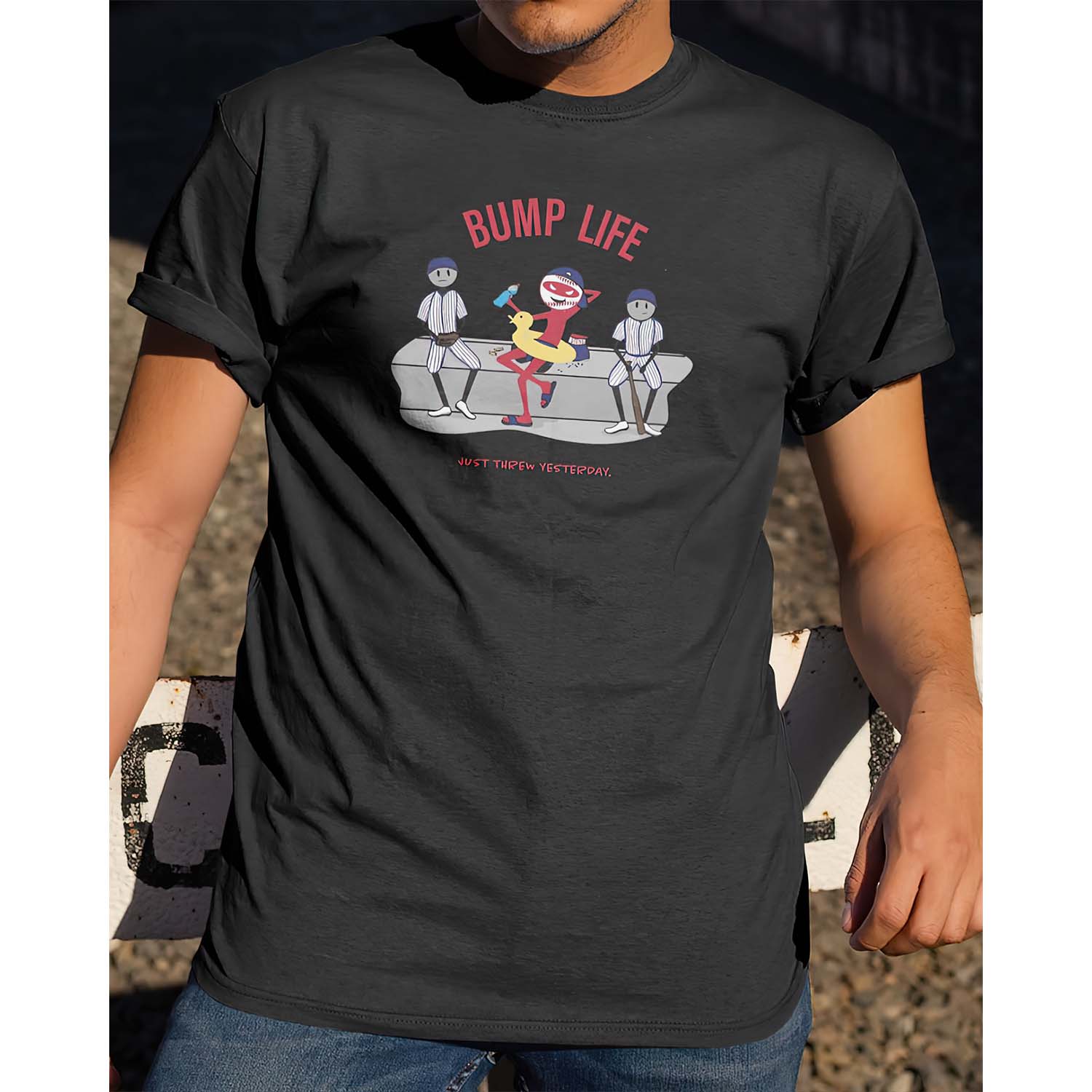 Bump Life Just Threw Yesterday Shirt Bump Life Just Threw Yesterday Shirt