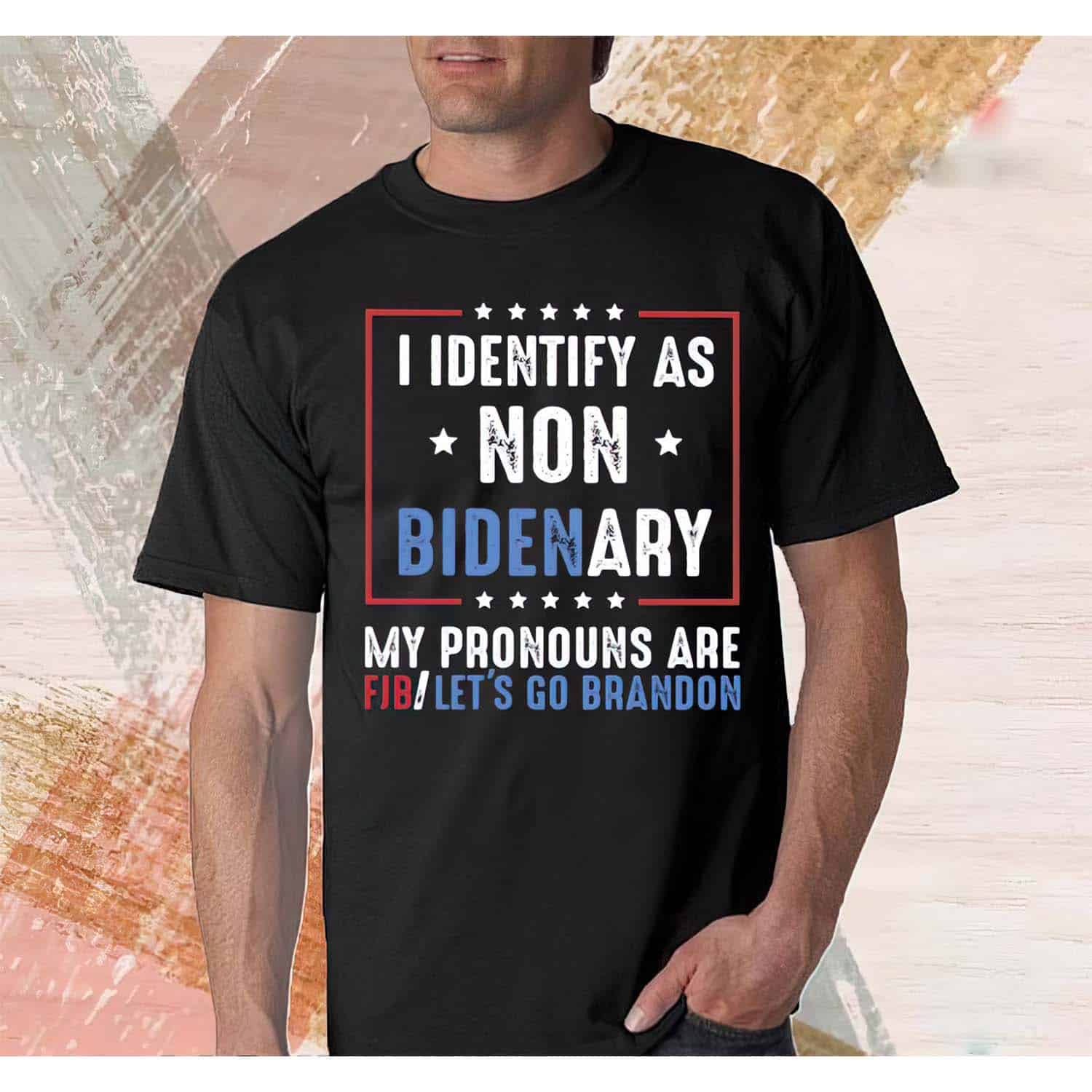 I Identify As Non Bidenary My Pronouns Are Fjb Shirt