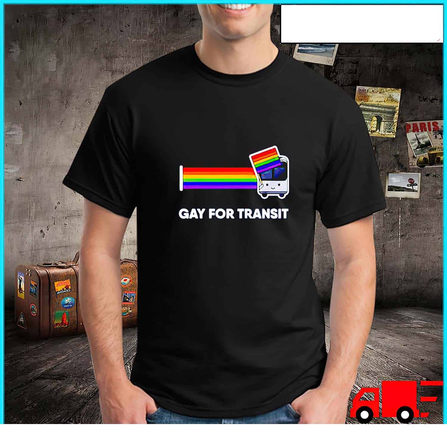 Gay For Transit Shirt Gay For Transit Shirt