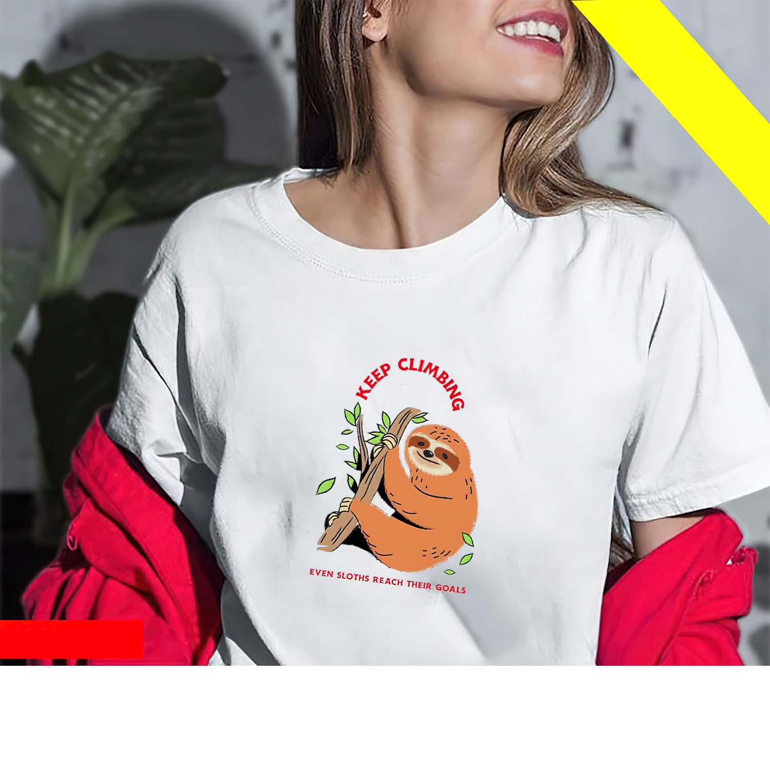 Keep Climbing Even Sloths Reach Their Goals Women Shirt Keep Climbing Even Sloths Reach Their Goals Women Shirt