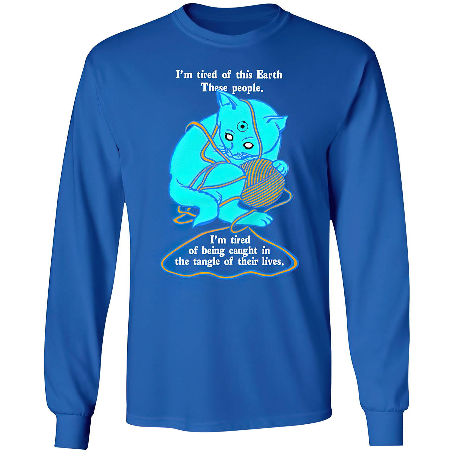 I’M Tired Of This Earth These People I’M Tired Of Being Caught In The Tangle Shirt I’M Tired Of This Earth These People I’M Tired Of Being Caught In The Tangle Shirt
