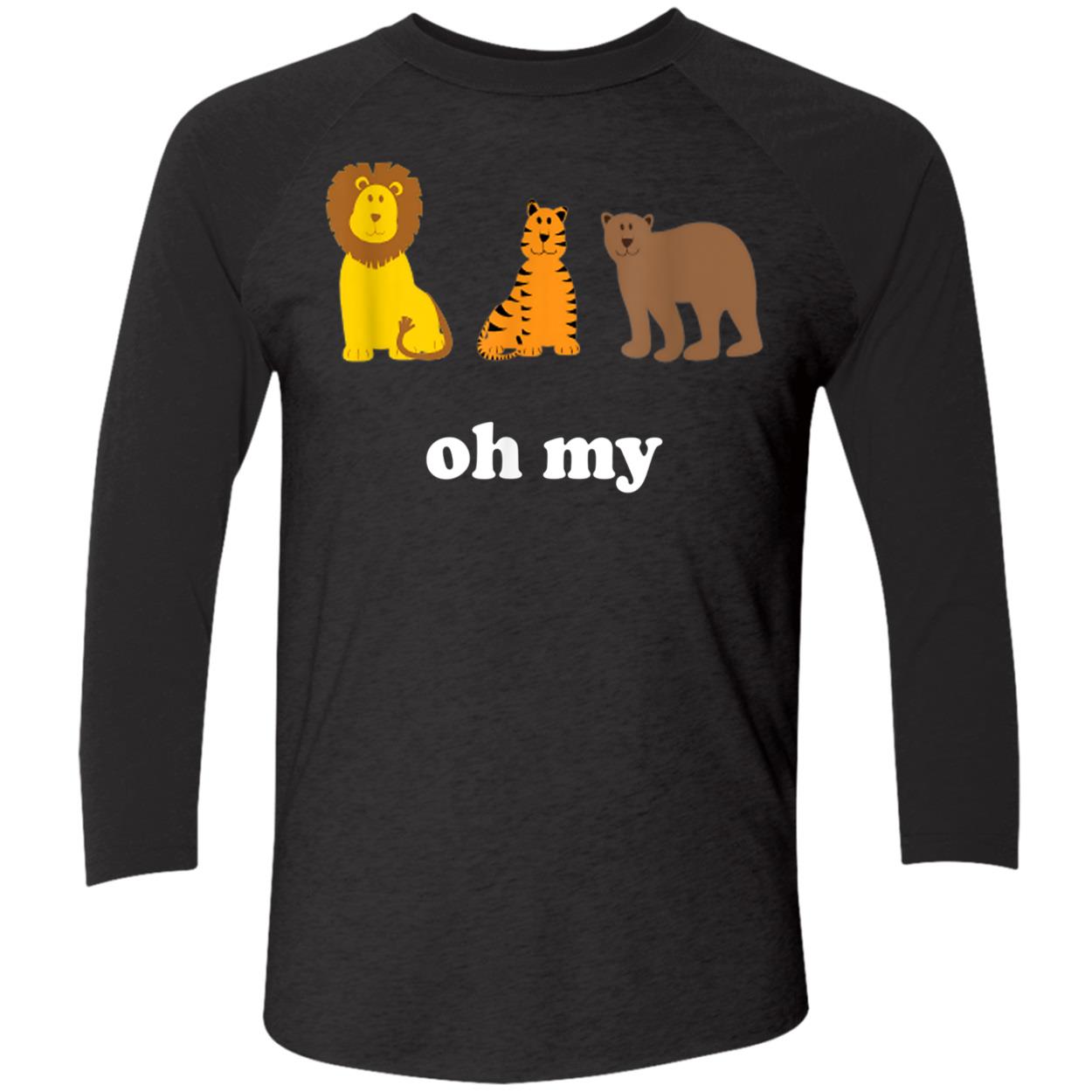 Lions Tigers And Bears Oh My Shirt Lions Tigers And Bears Oh My Shirt