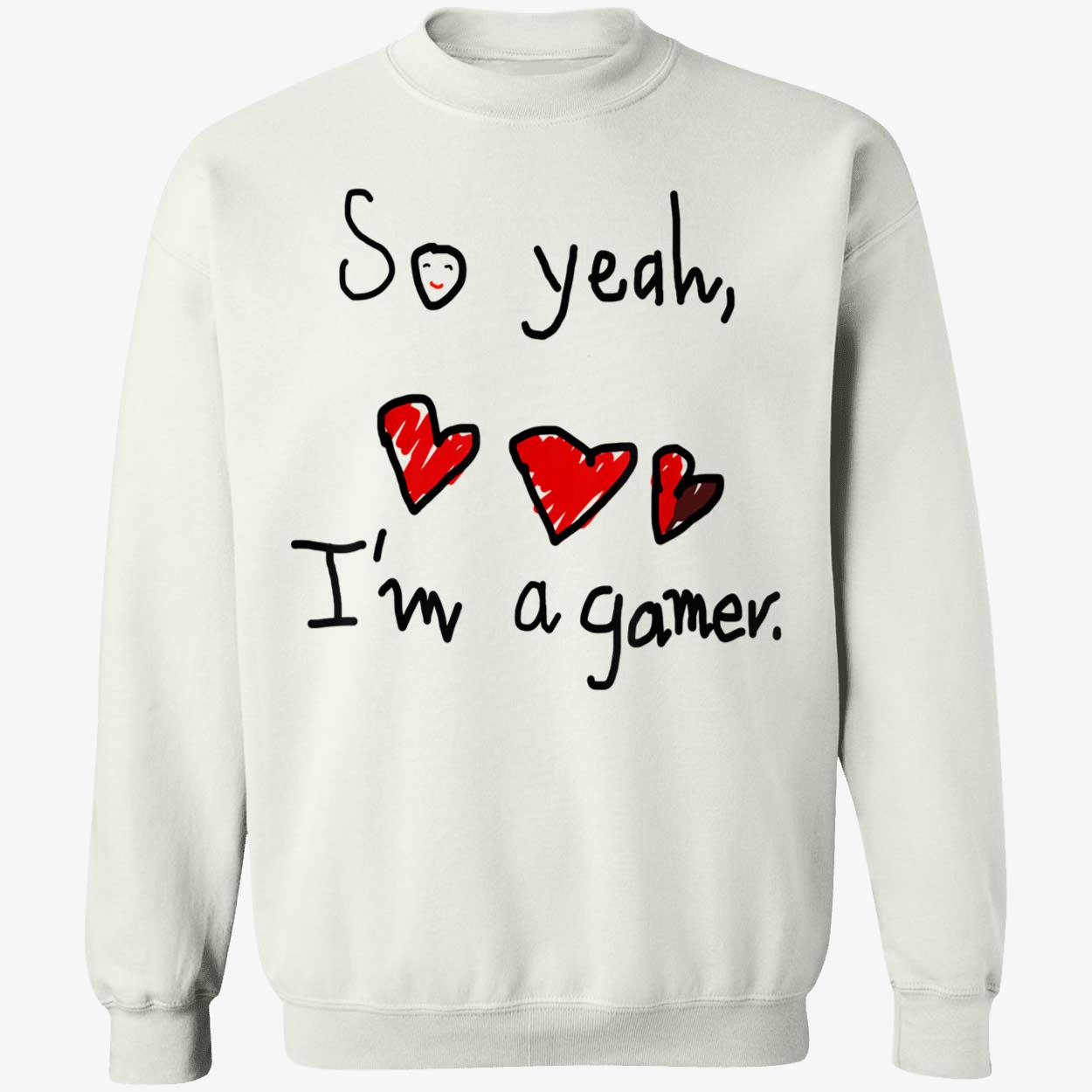 So Yeah I’M A Gamer Shirt So Yeah I’M A Gamer Shirt