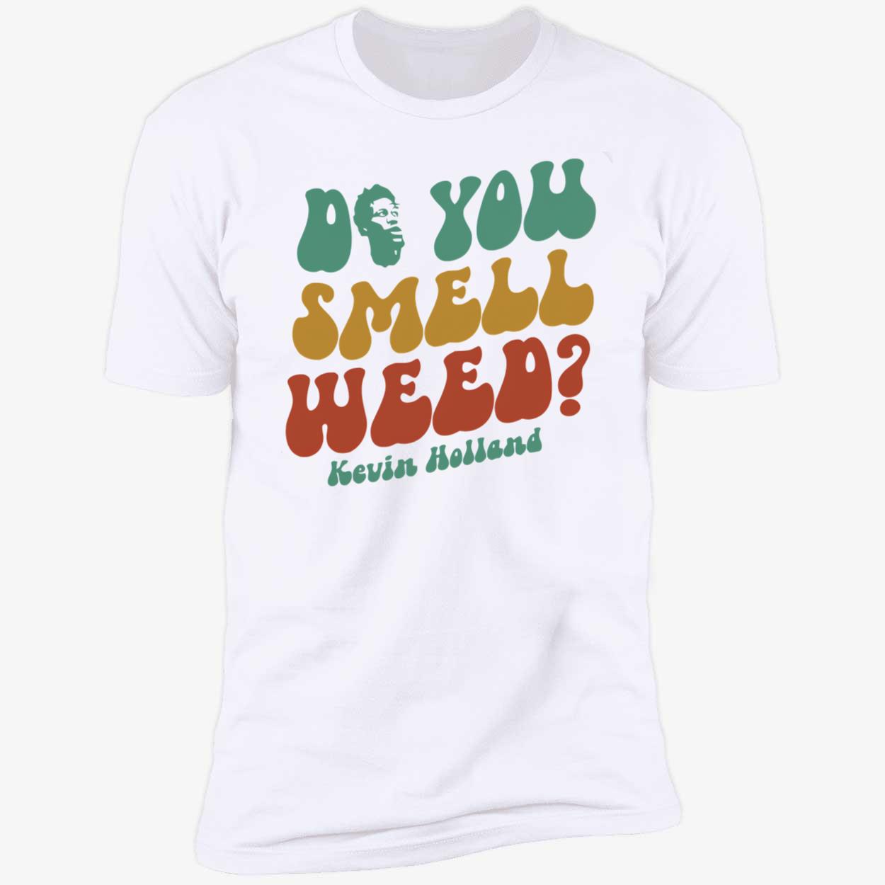 Kevin Holland Do You Smell Weed Shirt Kevin Holland Do You Smell Weed Shirt
