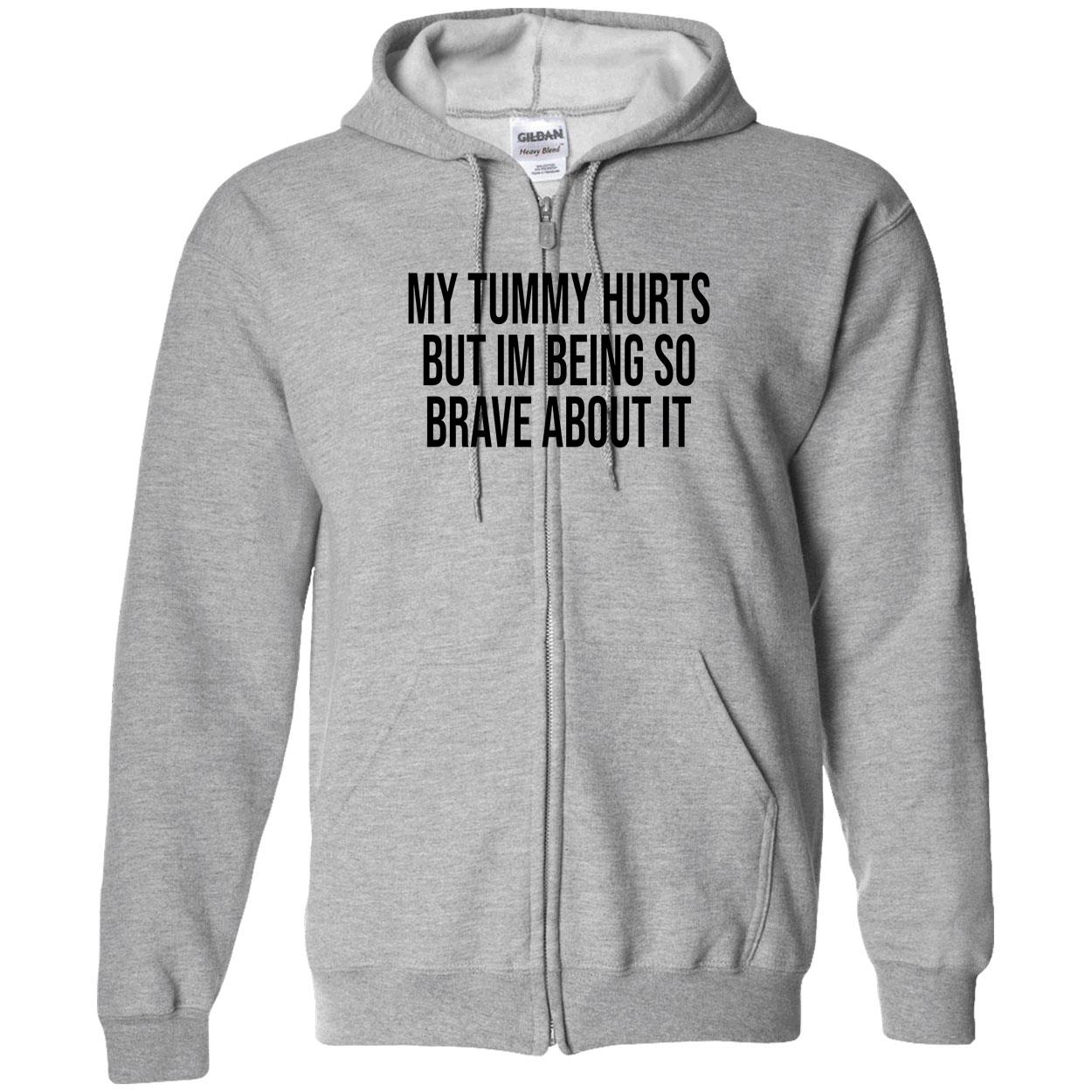 My Tummy Hurts But I’M Being So Brave About It Shirt My Tummy Hurts But I’M Being So Brave About It Shirt