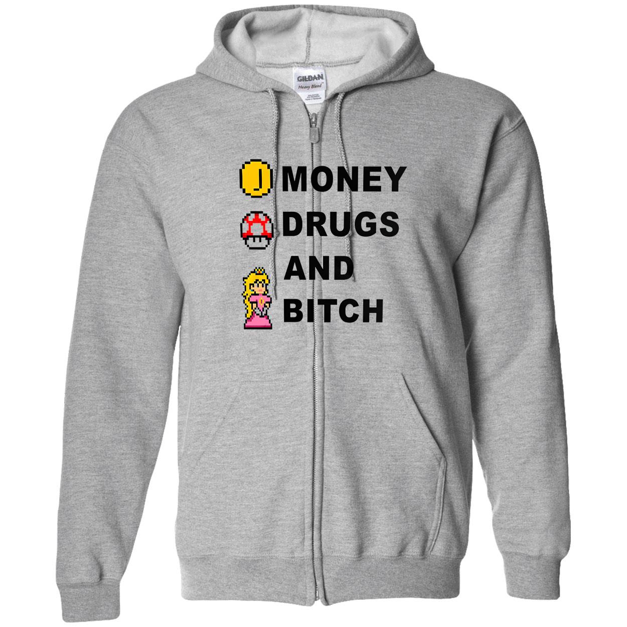 Money Drugs And B*Tch Shirt Money Drugs And B*Tch Shirt
