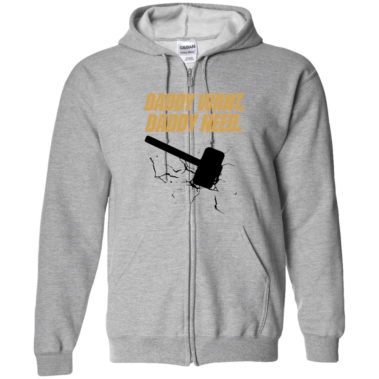 Daddy Want Daddy Need Shirt Daddy Want Daddy Need Shirt