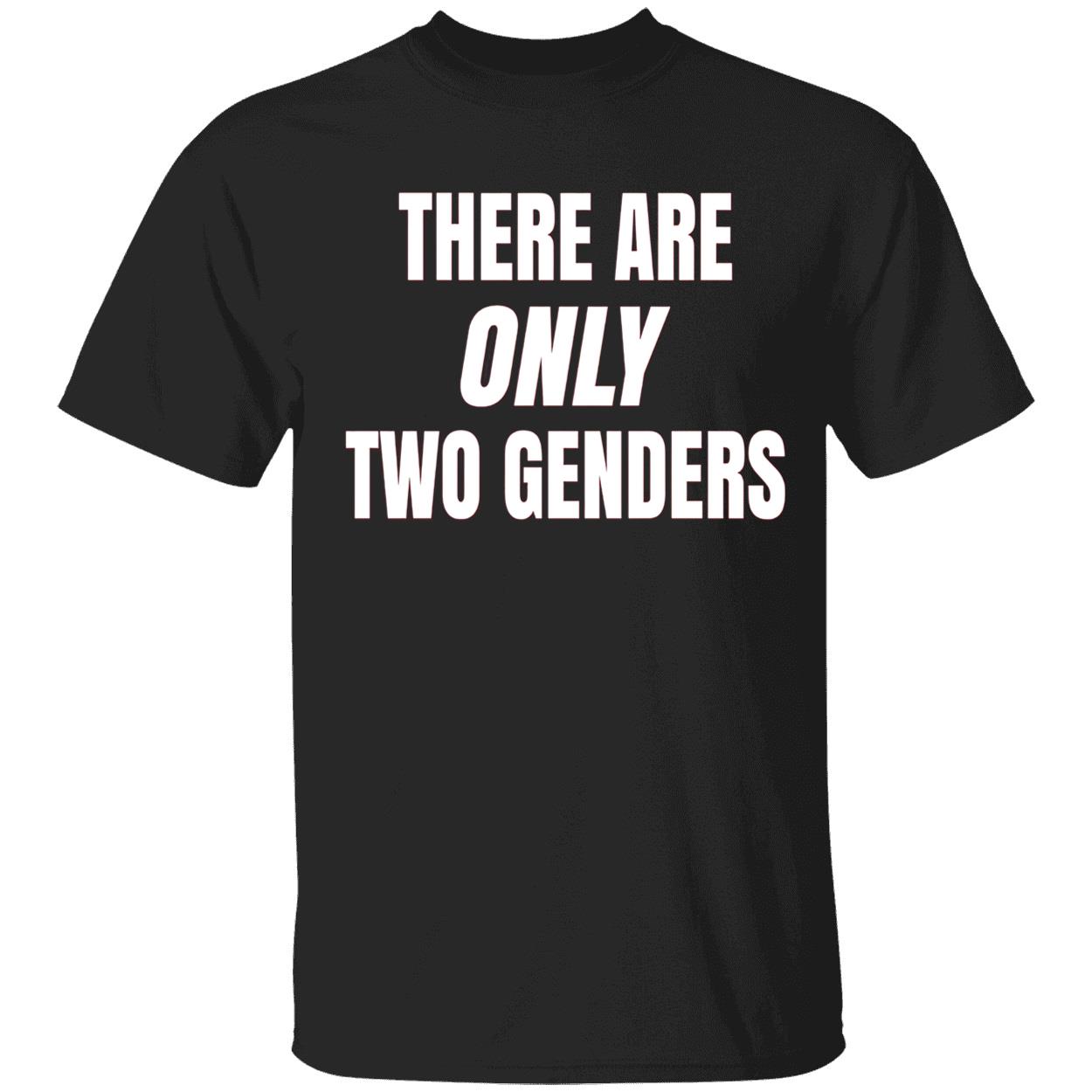 There Are Only 2 Genders Shirt There Are Only 2 Genders Shirt