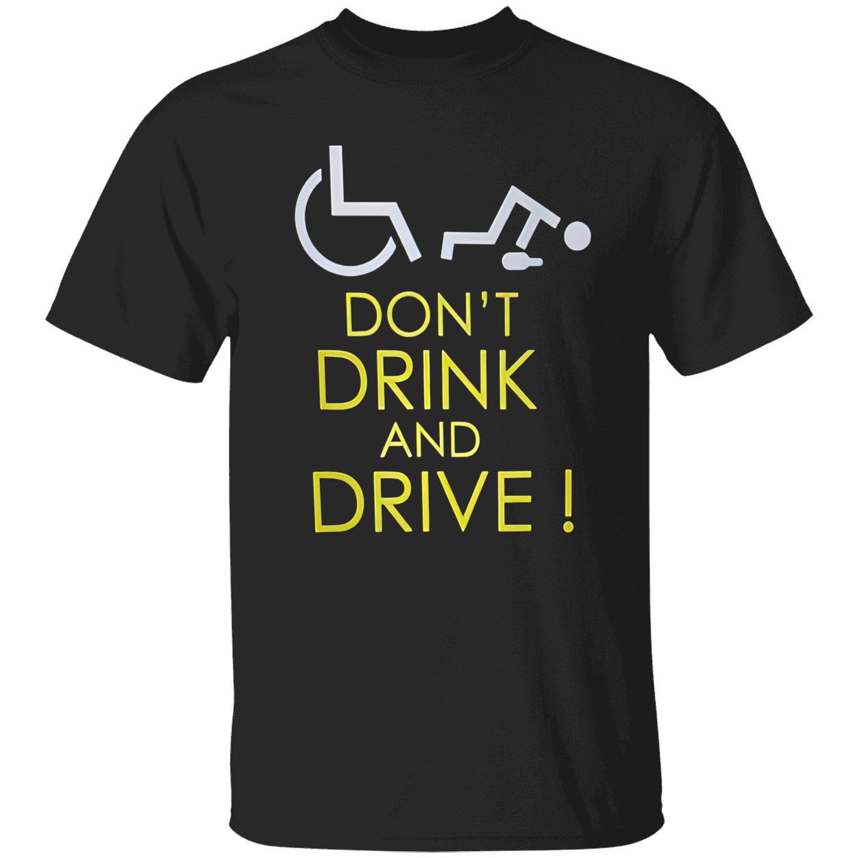 Don’T Drink And Drive Shirt Don’T Drink And Drive Shirt