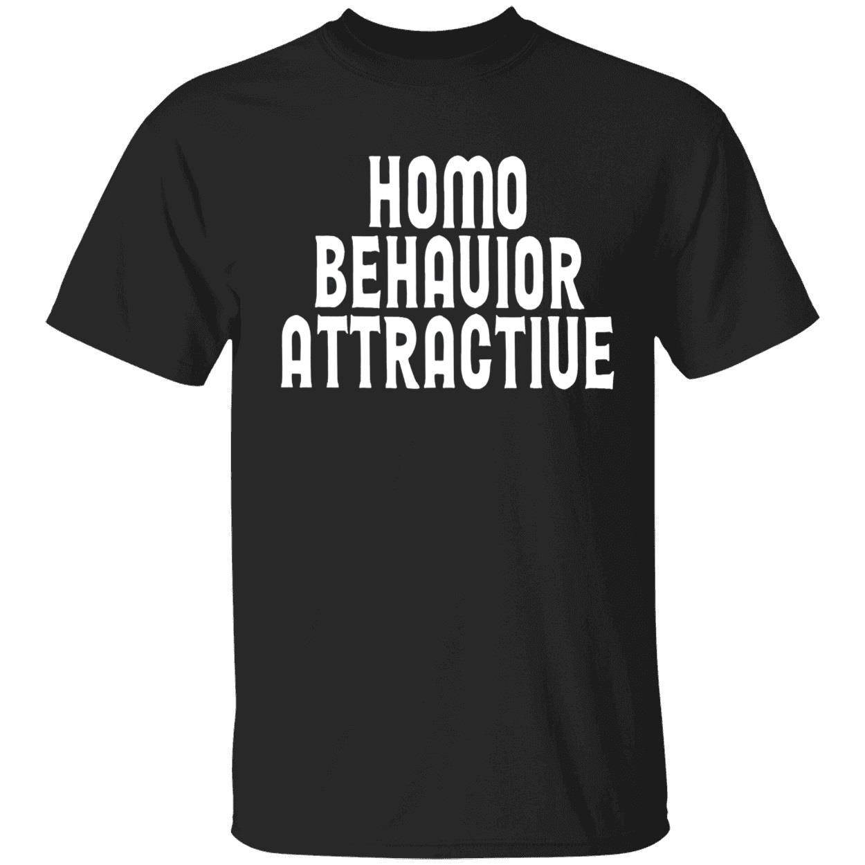 Homo Behavior Attractive Shirt Homo Behavior Attractive Shirt
