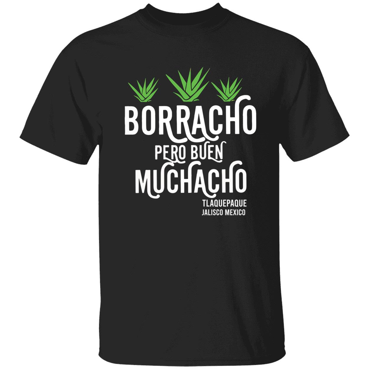 Borracho Pero Buen Muchacho T-Shirt Borracho Pero Buen Muchacho T-Shirt