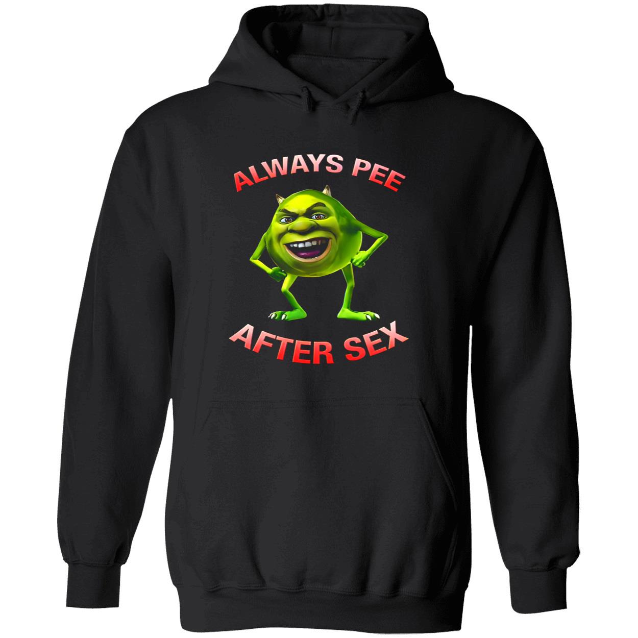 Mike Wazowski Always Pee After S*X Shirt Mike Wazowski Always Pee After S*X Shirt