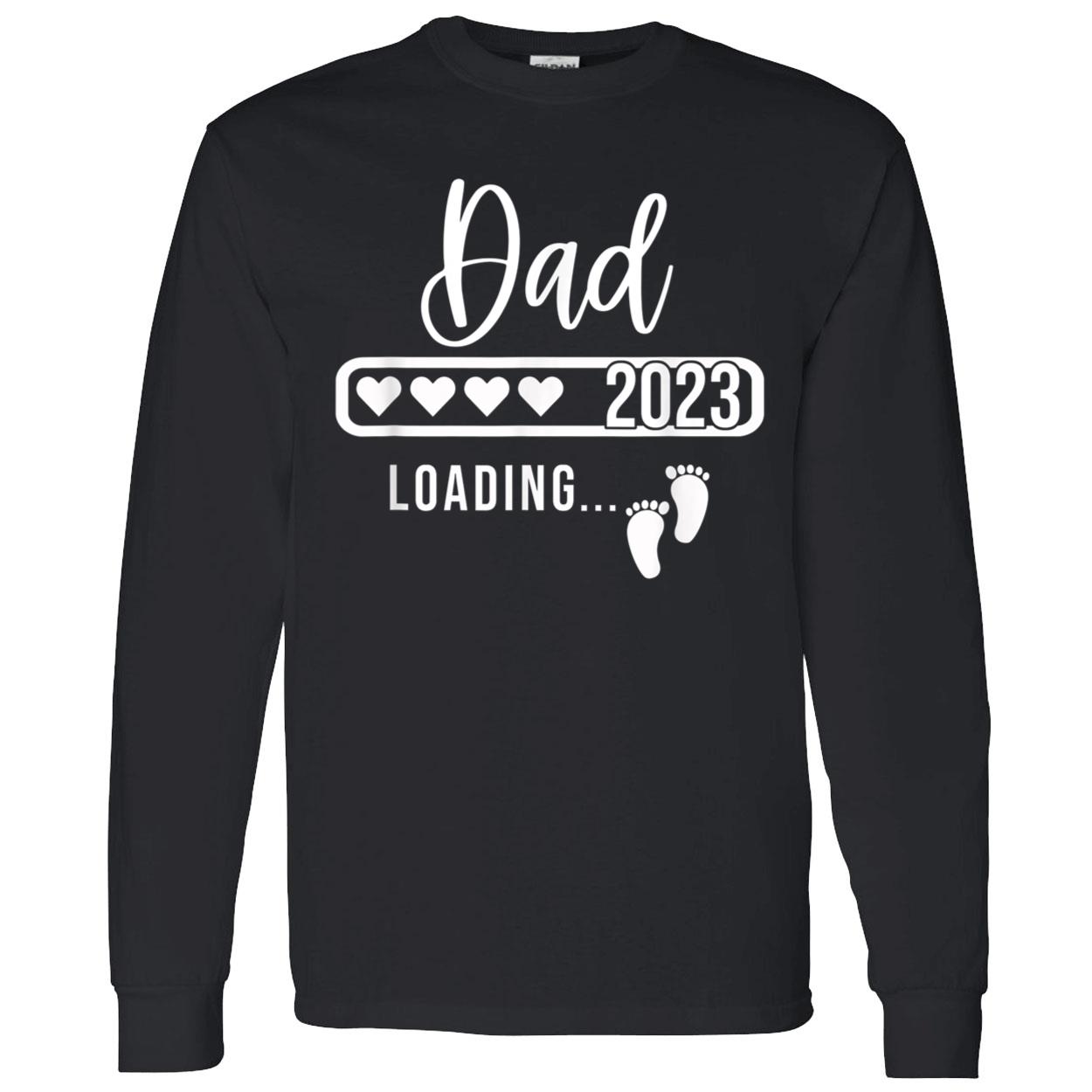 Dad 2023 Loading Shirt Dad 2023 Loading Shirt