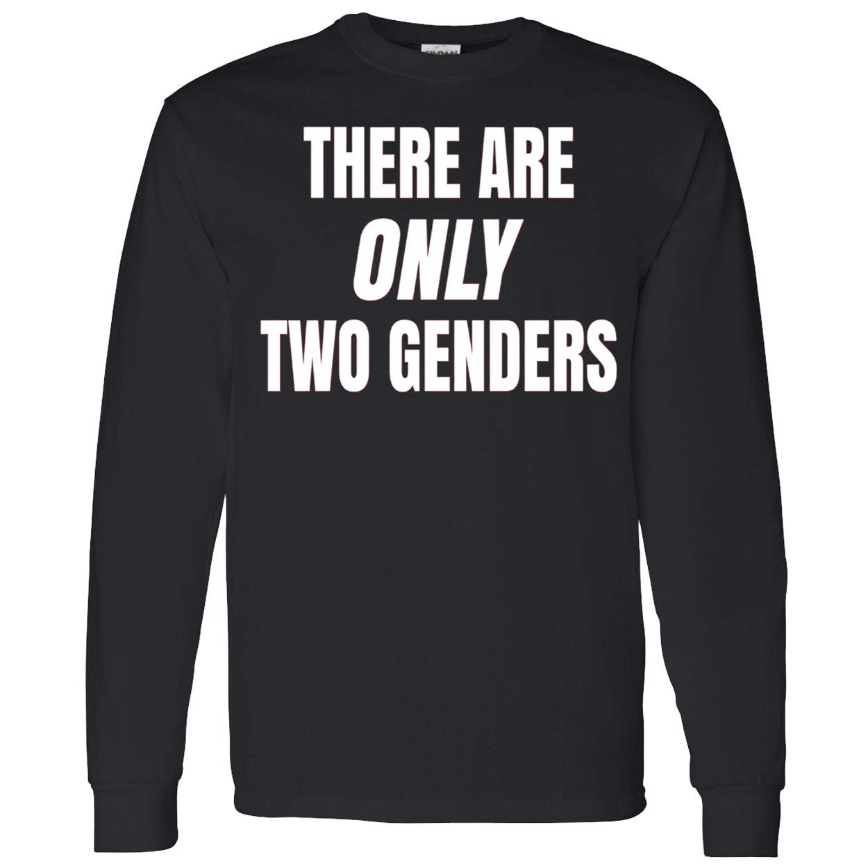 There Are Only 2 Genders Shirt There Are Only 2 Genders Shirt