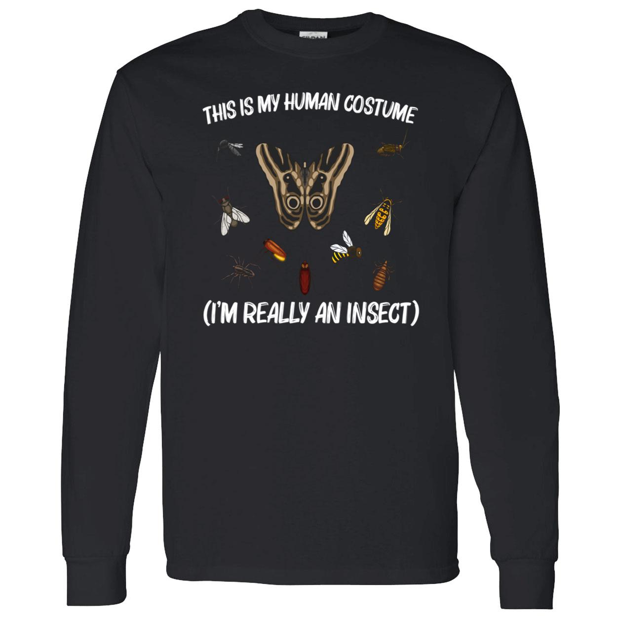 This Is My Human Costume I’M Really An Insect Shirt This Is My Human Costume I’M Really An Insect Shirt