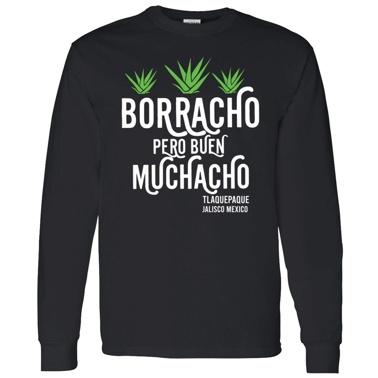 Borracho Pero Buen Muchacho T-Shirt Borracho Pero Buen Muchacho T-Shirt